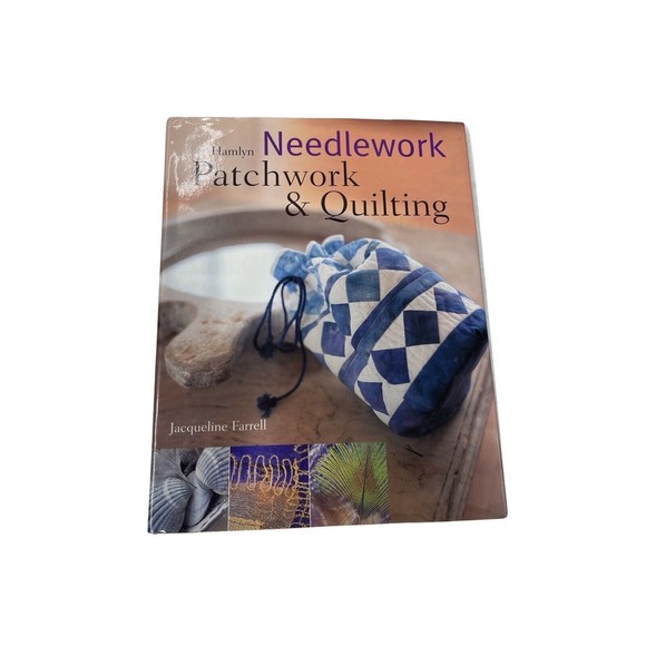 Needlework, Patchwork and Quilting by Jacqueline Farrell (2000, Hardcover) - Picture 1 of 9